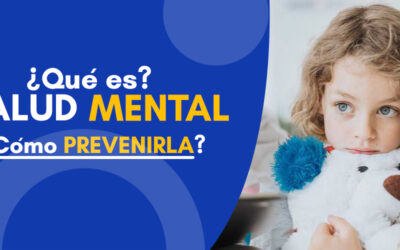 Salud mental ¿qué es? ¿Cómo prevenirla?