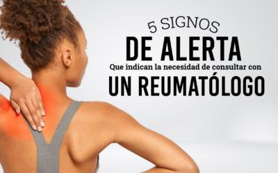 5 Signos de alerta que Indican la Necesidad de Consultar a un Reumatólogo