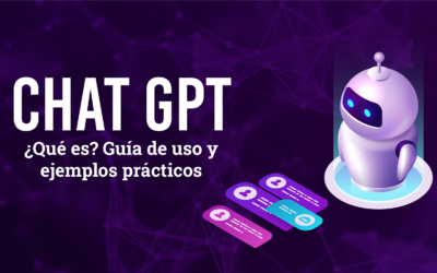 Chat GPT: Qué es, Guía de Uso y Ejemplos Prácticos
