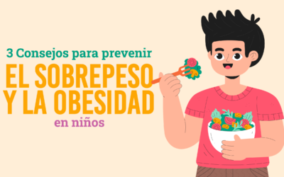 3 Consejos para Prevenir el Sobrepeso y la Obesidad en Niños